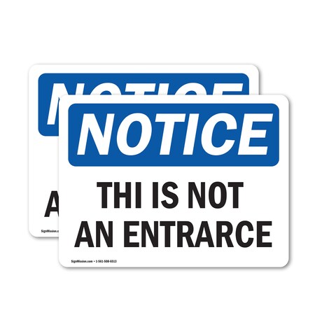 Signmission This Is Not An Entrance OSHA Notice Sign, Vinyl Decal, 10in W x 7in L, 2PK OS-2PACK-NS-D-710-L-18635